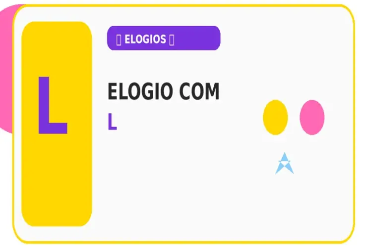 Elogio com L: Elogios com L para Responder Mais Rápido