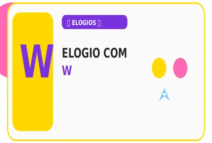 Elogio com W: Elogios com W para Completar sua Lista